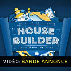 House Builder - Bande-annonce Vidéo