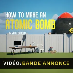 How to Make an Atomic Bomb in Your Garden – Bande-annonce
