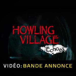 Howling Village Echoes Bande-annonce Vidéo