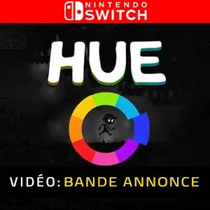 Hue Nintendo Switch - Bande-annonce