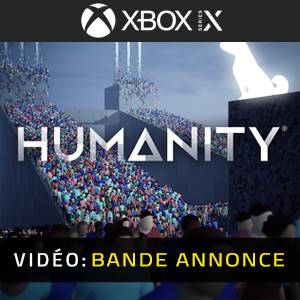 Humanity Xbox Series X - Bande-annonce Vidéo