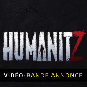 Humanitz Bande-annonce Vidéo