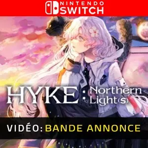 HYKE:Northern Light(s) Nintendo Switch - Bande-annonce