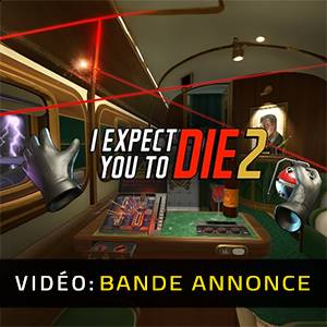 I Expect You To Die 2 - Bande-annonce Vidéo