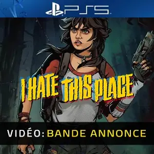 I Hate This Place PS5 - Bande-annonce Vidéo
