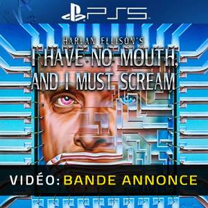 I Have No Mouth, and I Must Scream PS5 - Bande-annonce vidéo