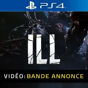 ILL PS4 – Bande-annonce