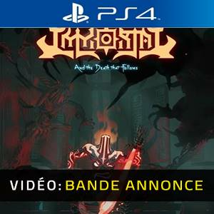 IMMORTAL And The Death That Follows Playstation 4