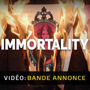 IMMORTALITY - Bande-annonce vidéo