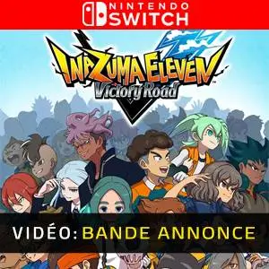 INAZUMA ELEVEN: Victory Road Nintendo Switch - Bande-annonce Vidéo