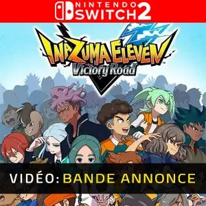 INAZUMA ELEVEN: Victory Road Nintendo Switch - Bande-annonce Vidéo