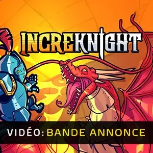 IncreKnight - Bande-annonce vidéo
