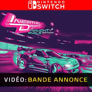 Inertial Drift Twilight Rivals Edition Nintendo Switch- Bande-annonce vidéo