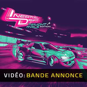 Inertial Drift Twilight Rivals Edition - Bande-annonce vidéo