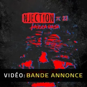 Injection 23: Tabula Rasa - Bande-annonce