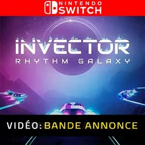 Invector Rhythm Galaxy Nintendo Switch Bande-annonce Vidéo