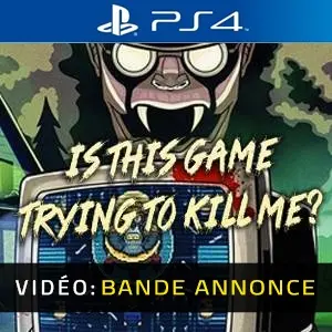 Is this Game Trying to Kill Me? PS4 - Bande-annonce vidéo