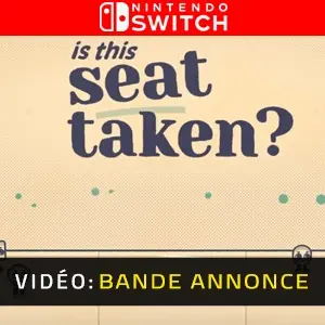 Is This Seat Taken? Nintendo Switch - Bande-annonce vidéo