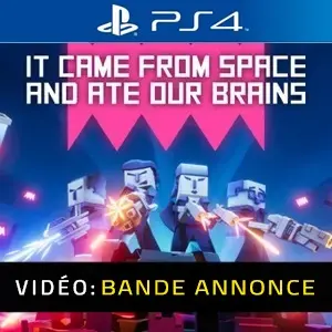 It came from space and ate our brains PS4 - Bande-annonce vidéo