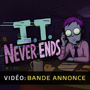 I.T. Never Ends - Bande-annonce vidéo