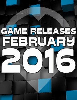 Sorties jeux vidéos de Février 2016