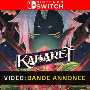 Kabaret Nintendo Switch- Bande-annonce Vidéo