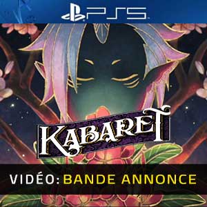 Kabaret PS5- Bande-annonce Vidéo