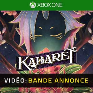 Kabaret Xbox One- Bande-annonce Vidéo
