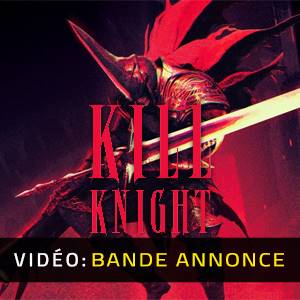 KILL KNIGHT Bande-annonce Vidéo