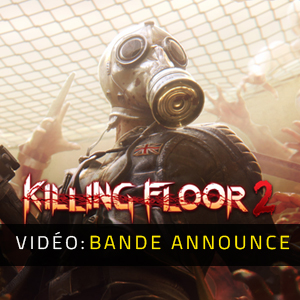 Killing Floor 2 Vidéo Trailer