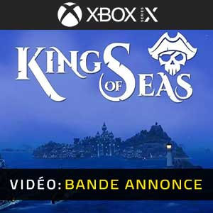 King Of Seas Xbox Series Bande-annonce Vidéo