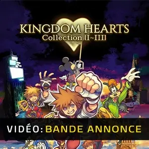 KINGDOM HEARTS Collection I-III - Bande-annonce vidéo