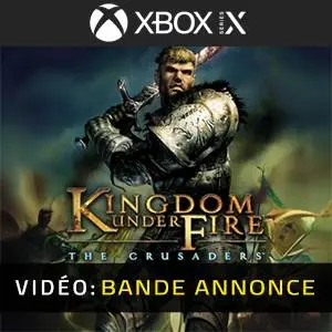 Kingdom Under Fire: The Crusaders Xbox Series - Bande-annonce Vidéo