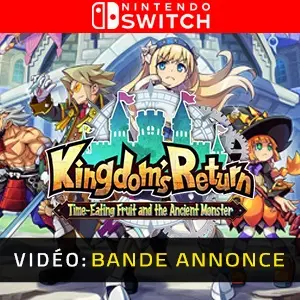 Kingdom's Return Time Eating Fruit and the Ancient Monster Nintendo Switch - Bande-annonce