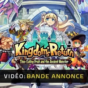 Kingdom's Return Time Eating Fruit and the Ancient Monster - Bande-annonce