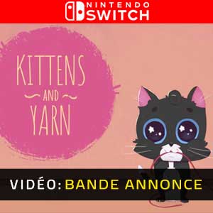 Kittens and Yarn Nintendo Switch- Trailer
