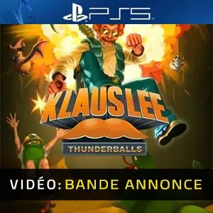 Klaus Lee - Thunderballs PS5 - Bande-annonce