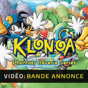 KLONOA Phantasy Reverie Series Bande-annonce Vidéo