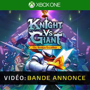 Knight vs Giant: The Broken Excalibur Xbox One - Bande-annonce