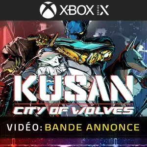 Kusan City of Wolves Xbox Series - Bande-annonce
