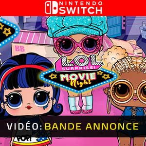 L.O.L. Surprise! Movie Night Nintendo Switch Bande-annonce Vidéo