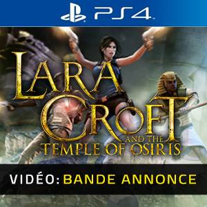 Lara Croft and the Temple of Osiris PS4 - Bande-annonce