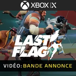Last Flag Xbox Series - Bande-annonce