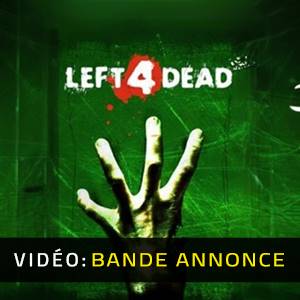 Left 4 Dead - Bande-annonce Vidéo