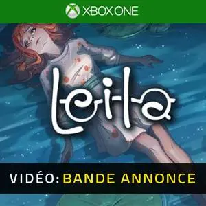 Leila Xbox One - Bande-annonce Vidéo