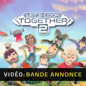 Let's Cook Together 2 - Bande-annonce
