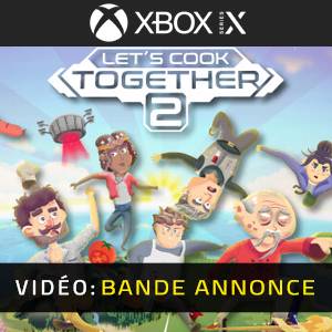 Let's Cook Together 2 Xbox Series - Bande-annonce