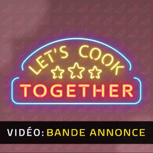 Let’s Cook Together Bande-annonce vidéo