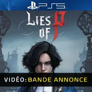 Lies Of P PS5 Bande-annonce vidéo