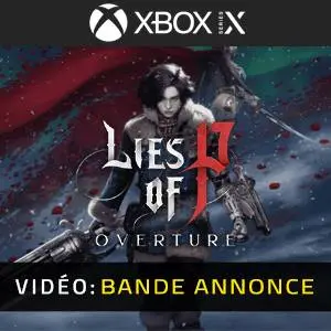 Lies of P: Overture Xbox Series - Bande-annonce